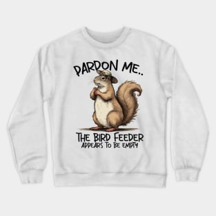 Pardon Me Squirrel Crewneck Sweatshirt